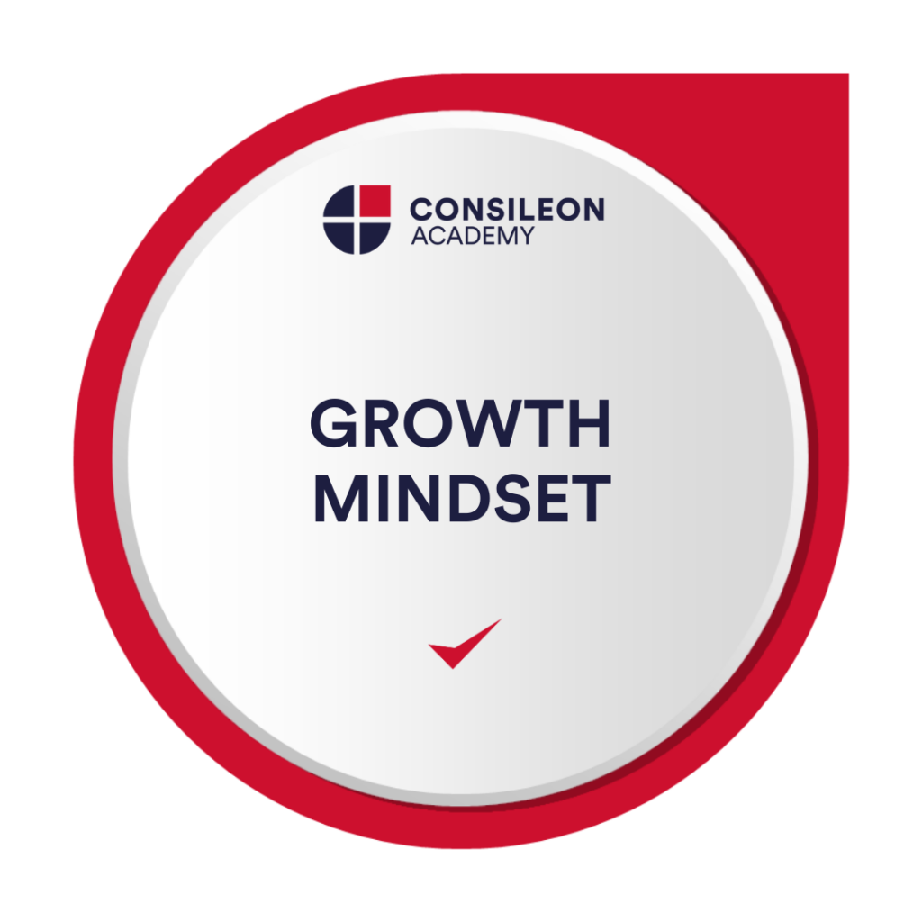 Growth Mindset – Erfolgsorientiertes Denken und persönliche Entwicklung | Consileon Academy